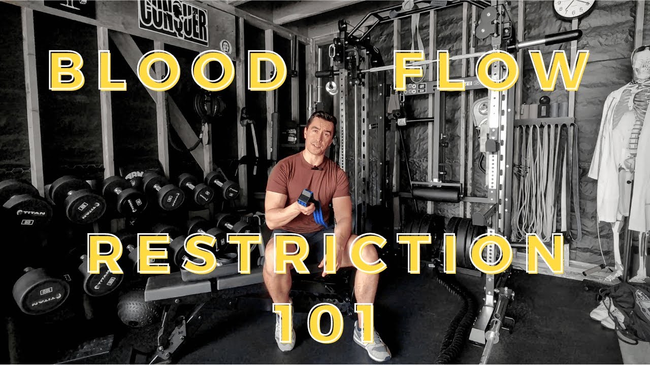 Blood Flow Restriction Training 101