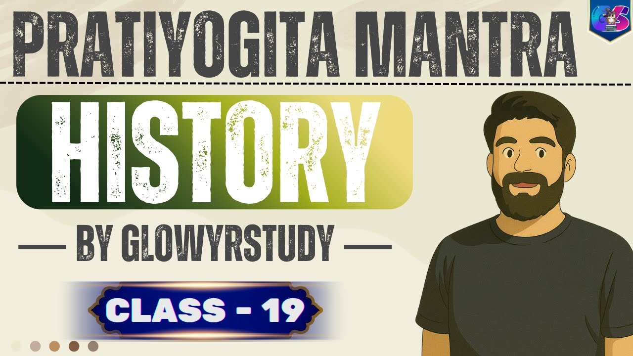 PRATIYOGITA MINTRY | AGNI BATCH | HISTORY | CLASS - 19 | BY RAHUL SIR |@GlowYrStudy          ​