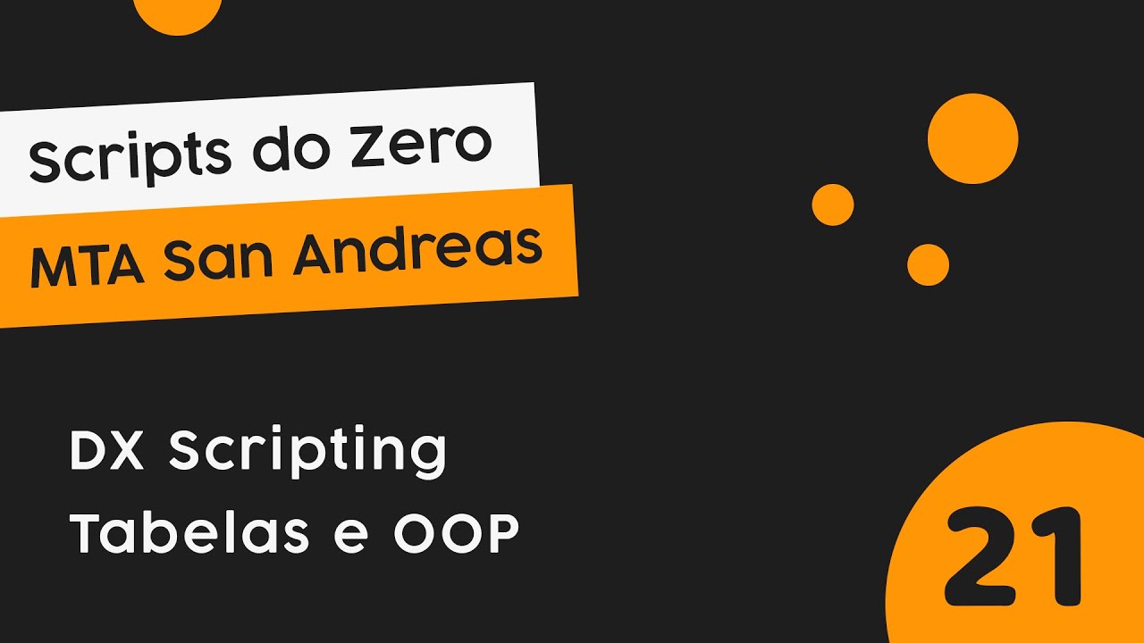 MTA SCRIPT #21: Introdução a tabelas e OOP