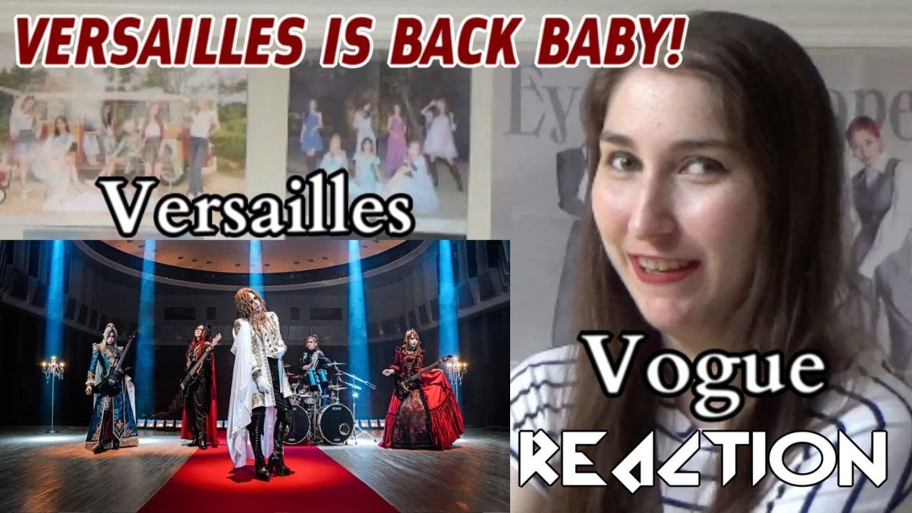 Versailles VOGUE REACTION | BethRobinson94