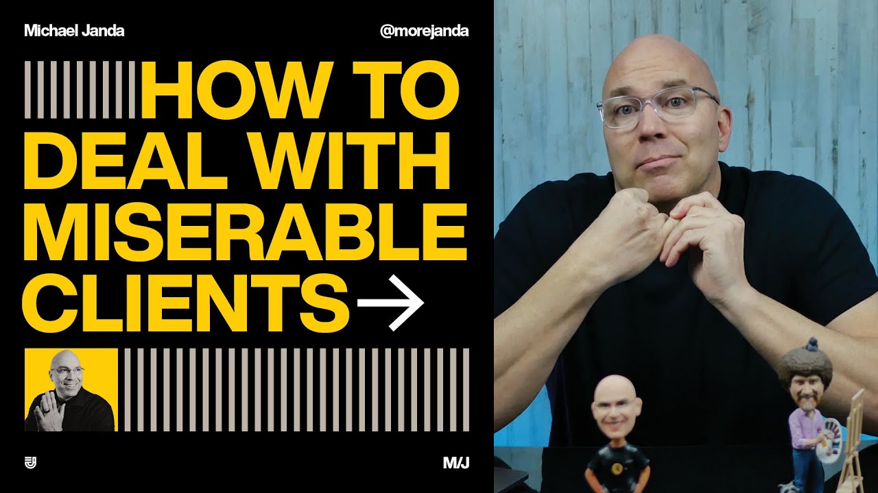 How to Deal with Miserable Clients