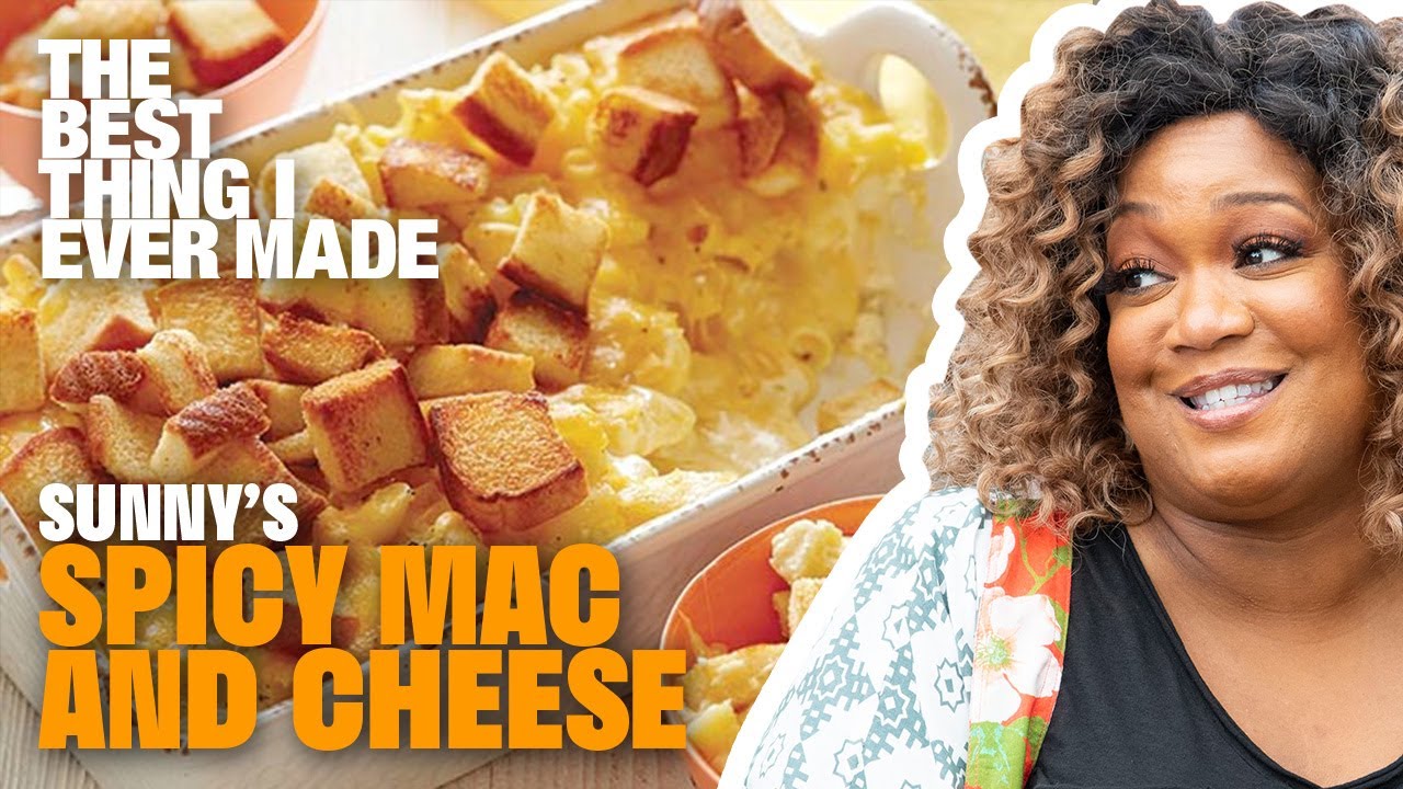 Sunny's Spicy Macaroni and Cheese | The Best Thing I Ever Made | Food Network