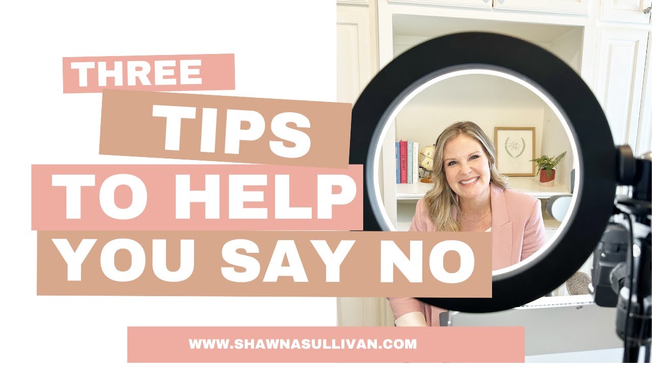 Three Tips to Help You Say No More