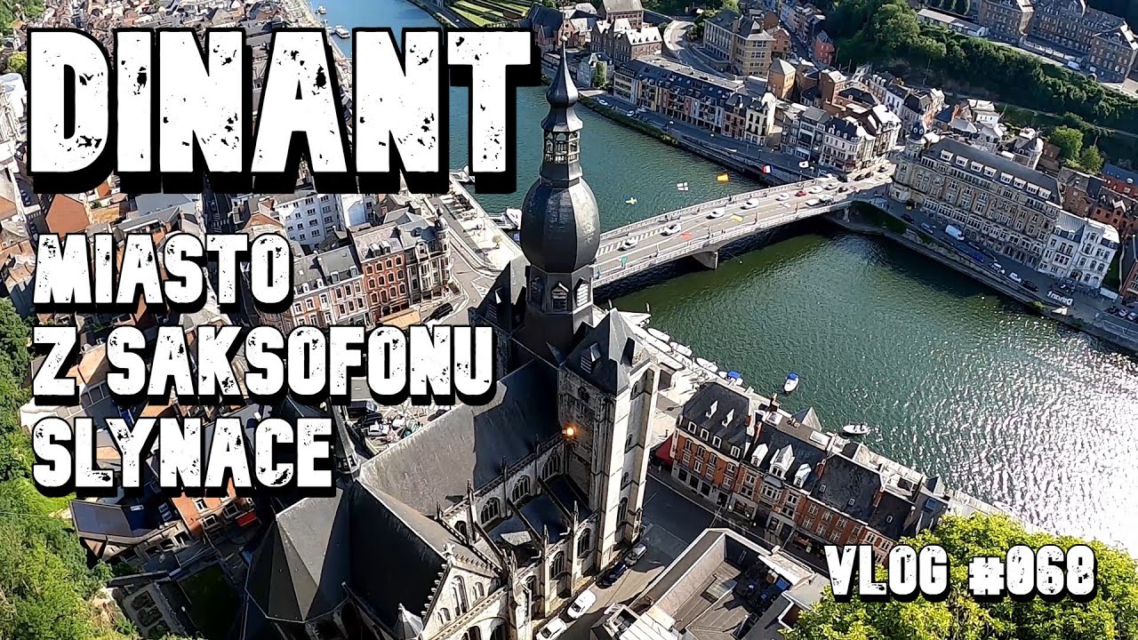 Dinant - miasto z saksofonu słynące vlog #068