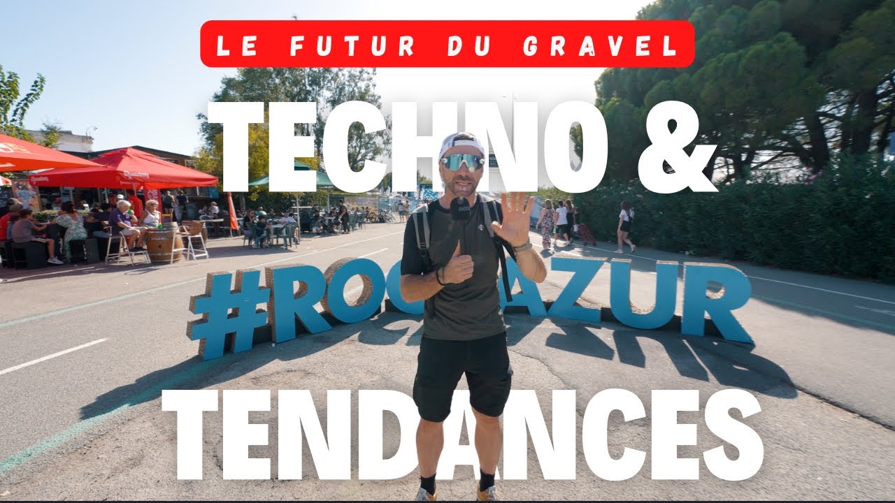 Le Futur du Gravel: Techno et Tendances au Roc d'Azur !