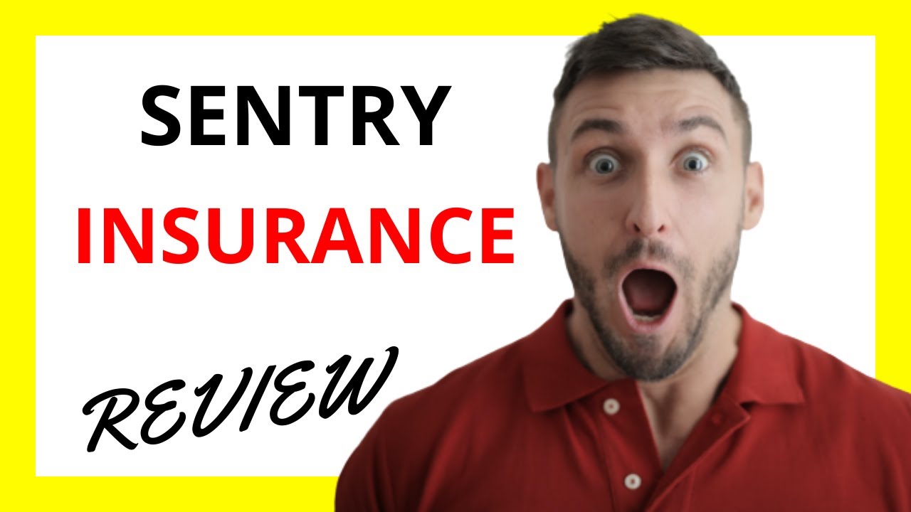🔥 Sentry Insurance Review: Pros and Cons