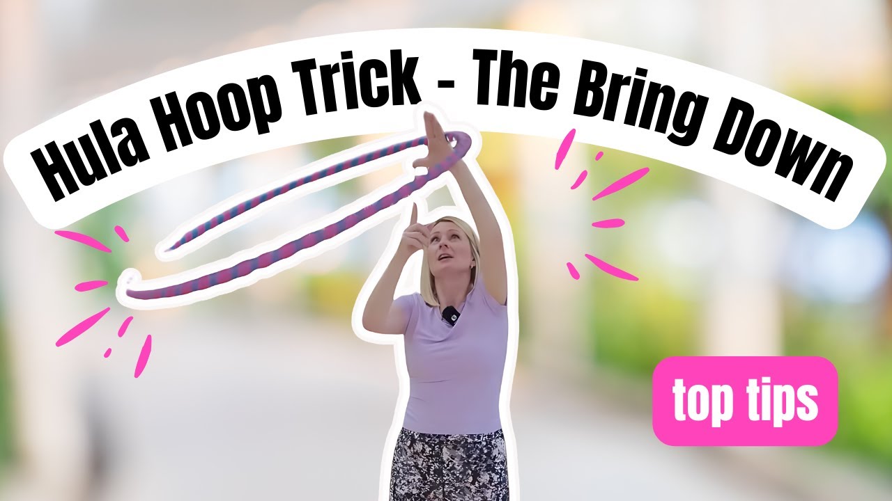 The Bring Down - Halo to waist hula hooping - hula hoop trick - off body to on body transition