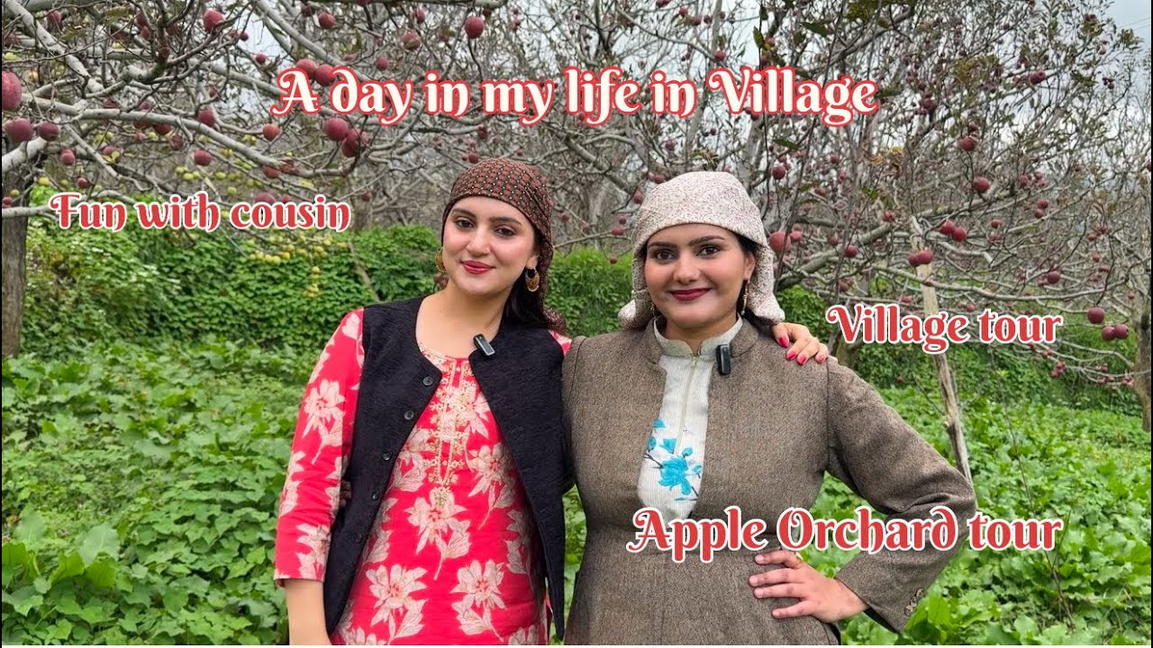 A day in my life in Village ✨|Fun with cousin | Apple orchard tour | Village life #appleorchard
