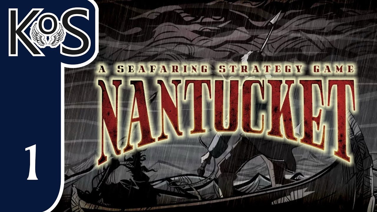 Nantucket Ep 1: FINDING OUR SEA LEGS - First Look - Let's Play, Gameplay