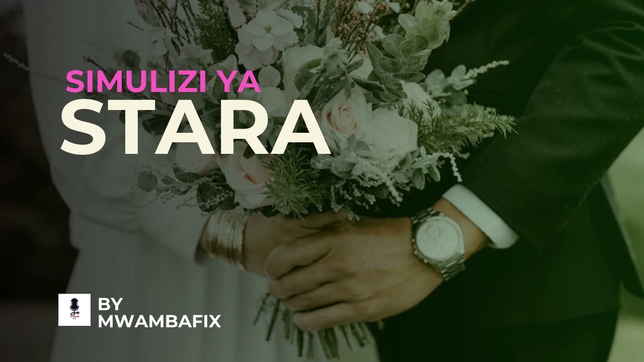 SIMULIZI MPYA YA STARA I SIMULIZI YA KUSISIMUA I #mwambafix