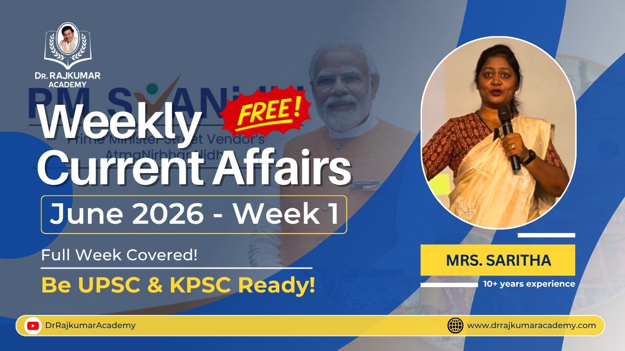 Master June 2026 1st Week CA + GS Insights by Mrs. Saritha Ma&rsquo;am | Dr. Rajkumar IAS/KAS Academy
