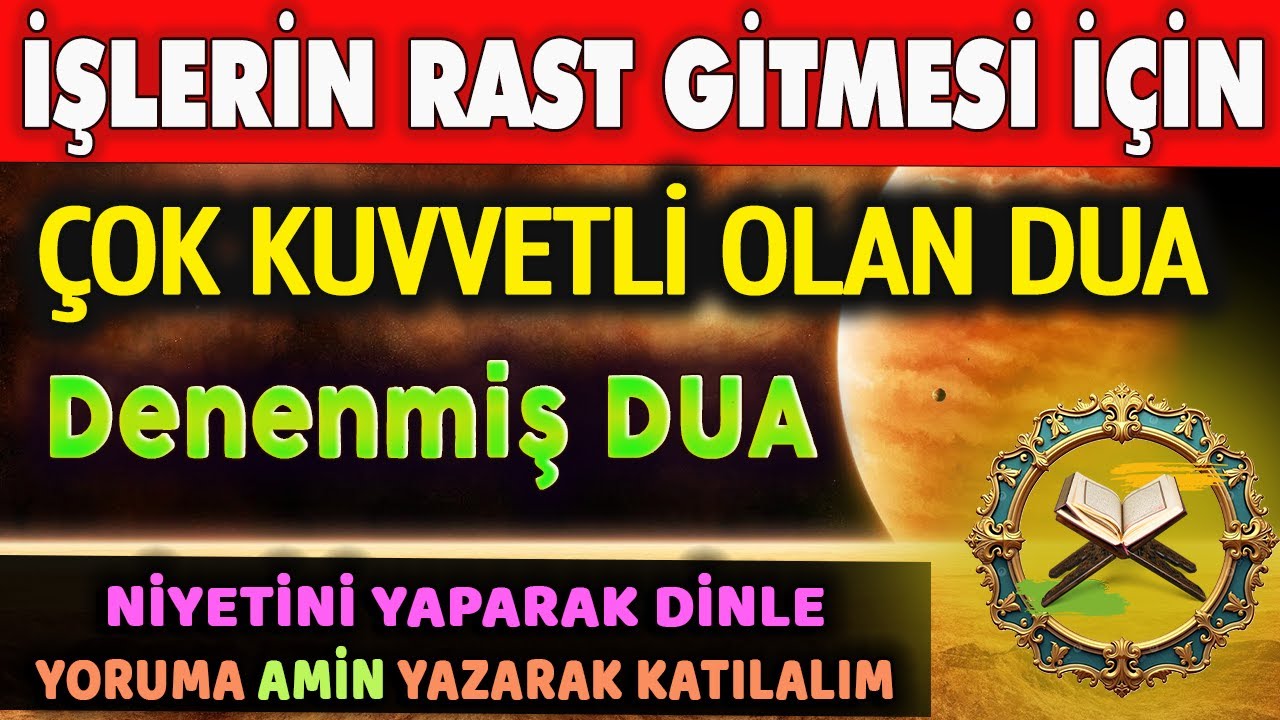 İŞLERİN RAST GİTMESİ İ&Ccedil;İN DUA En Etkili Dua Hazinesi
