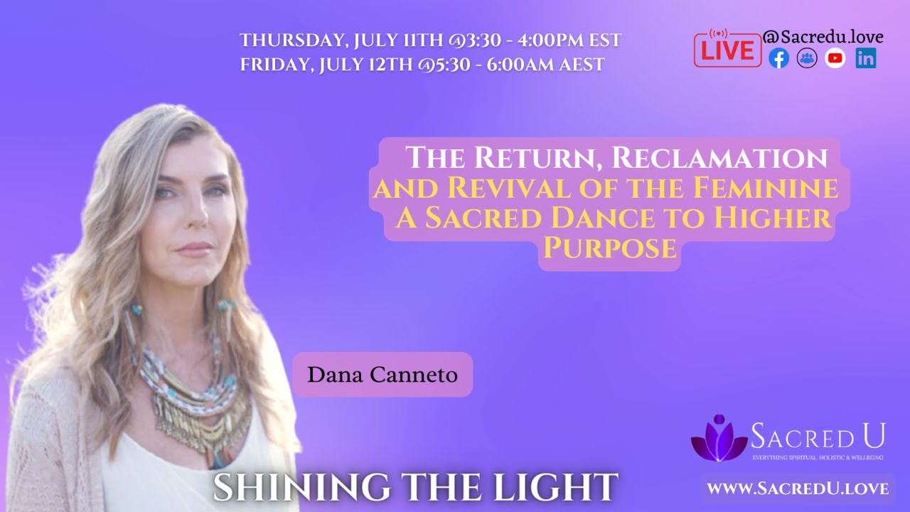 The Return, Reclamation and Revival of the Feminine - A Sacred Dance to Higher Purpose