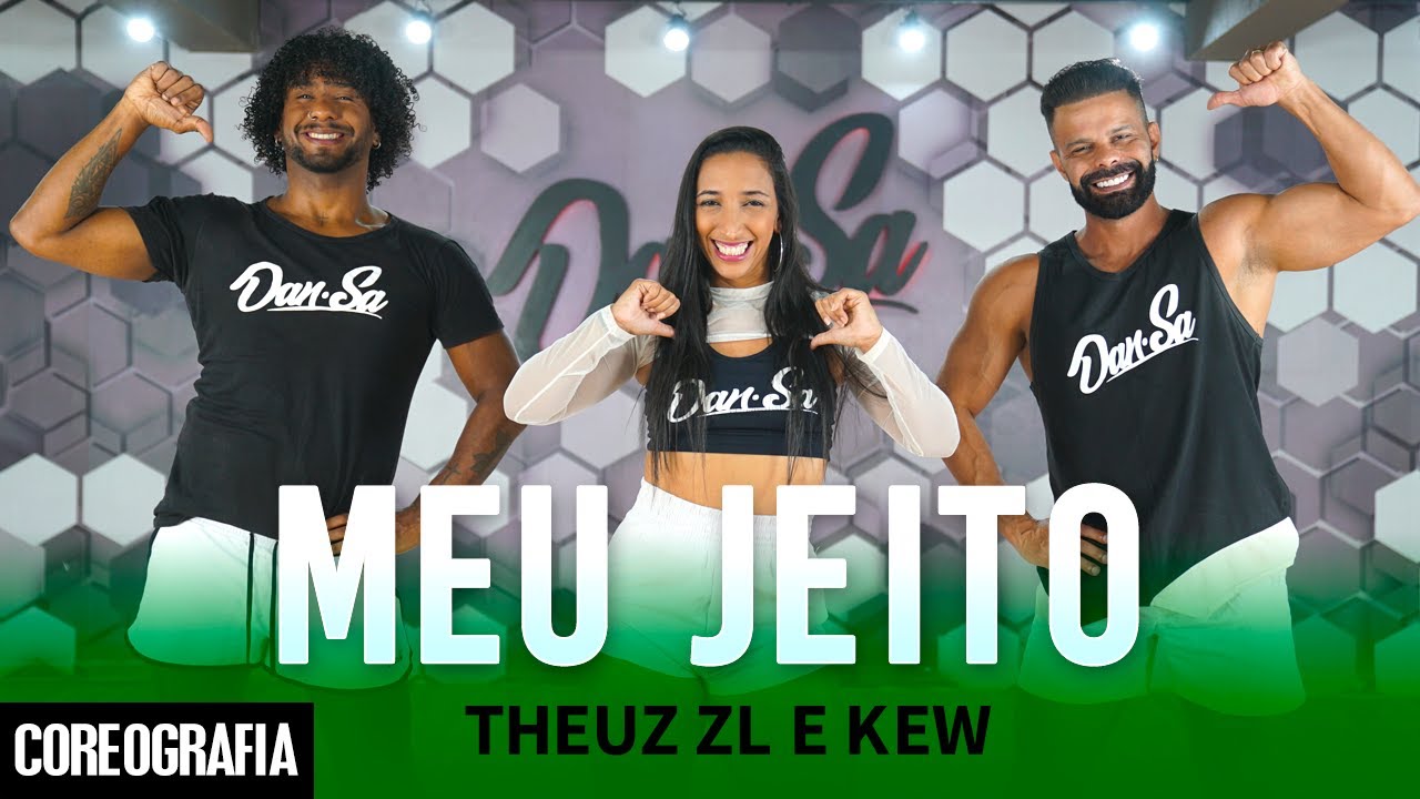 Meu Jeito - Theuz ZL e Kew - Dan-Sa / Daniel Saboya (Coreografia)