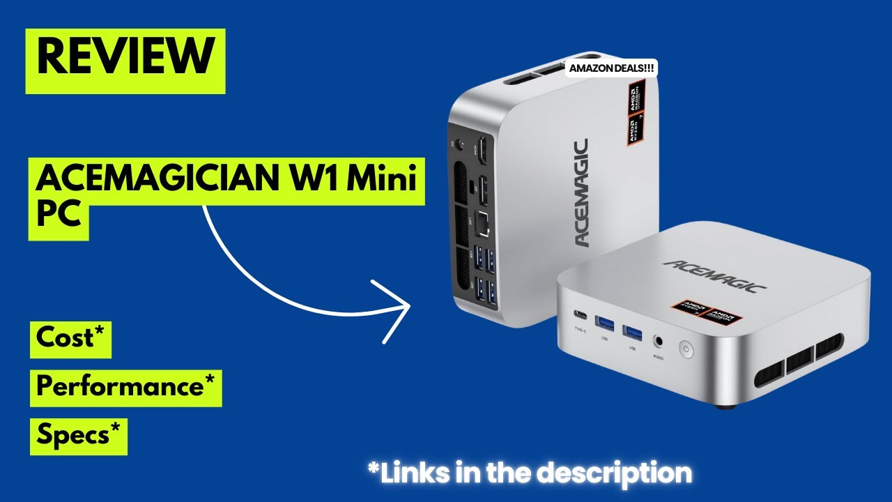 ACEMAGICIAN W1 Mini PC Review: Ryzen 7 H 255 + Radeon 780M Desktop Replacement?