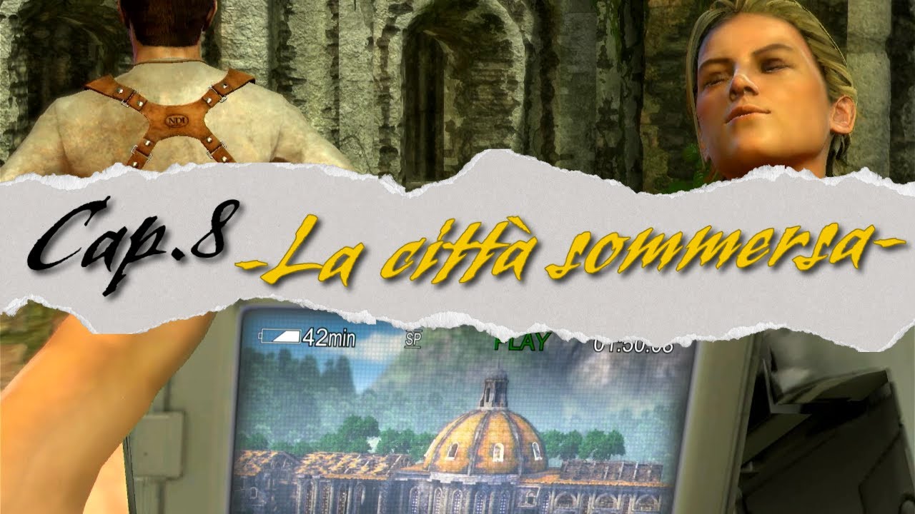 Uncharted Drake's Fortune: La città sommersa-Cap.8