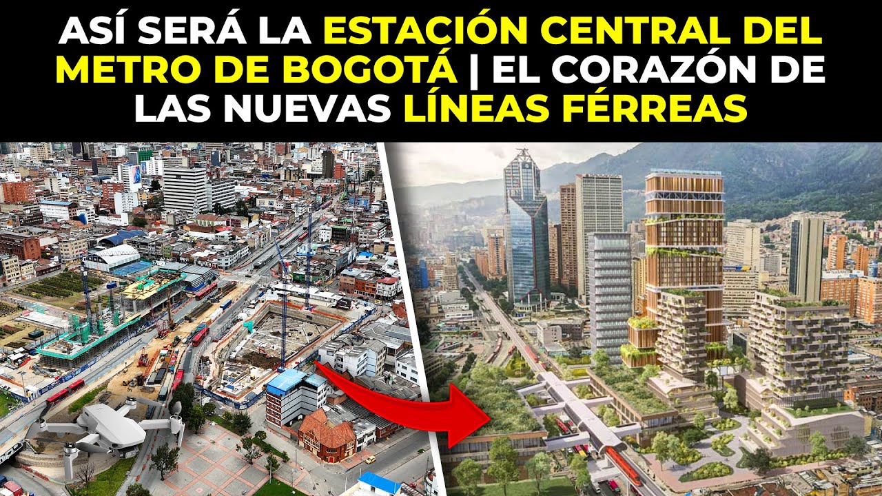 Así Será La Estación Central del Metro de Bogotá | El Corazón de las Nuevas Líneas Férreas