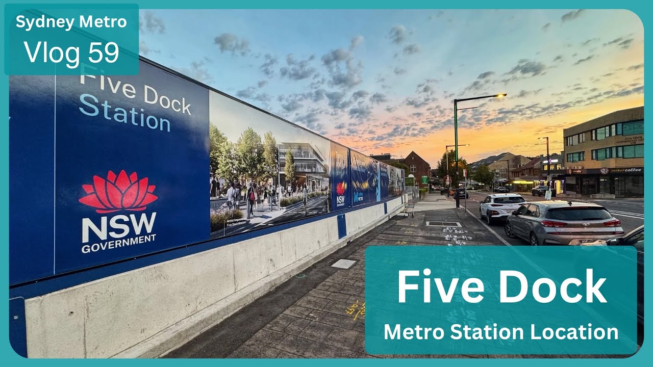 Sydney Metro Vlog 59: Five Dock Station Location - Sydney Metro West