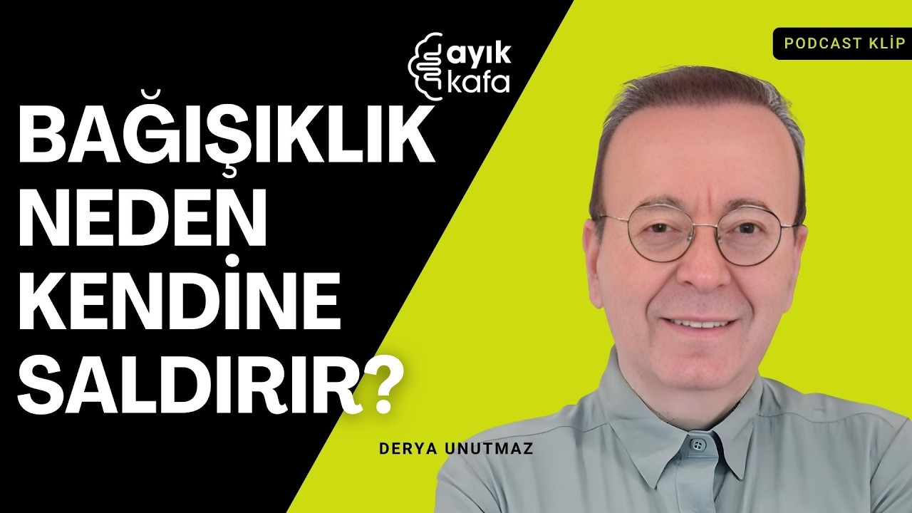 MS, Lupus, Tip 1 Diyabet: Otoimmün Hastalıkları Ne Tetikliyor? | Prof. Dr. Derya Unutmaz