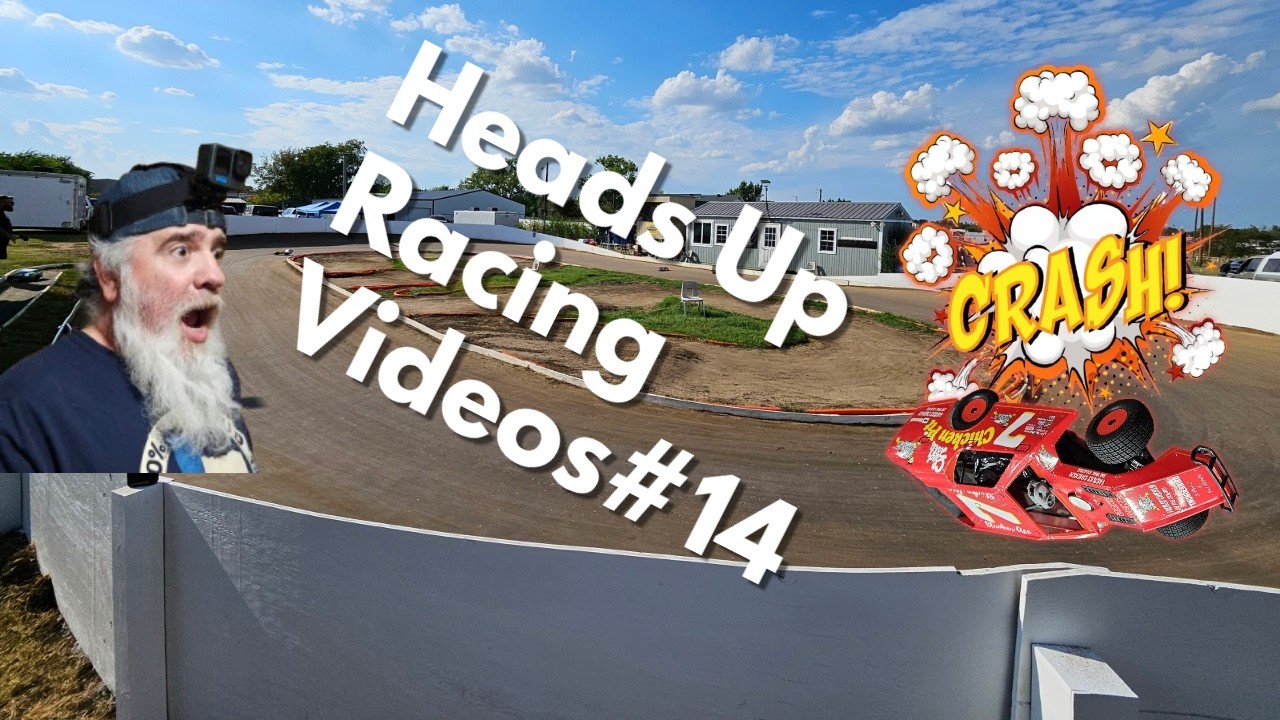 Heads Up Racing 14 main event race Thompson'sTra Mod edit