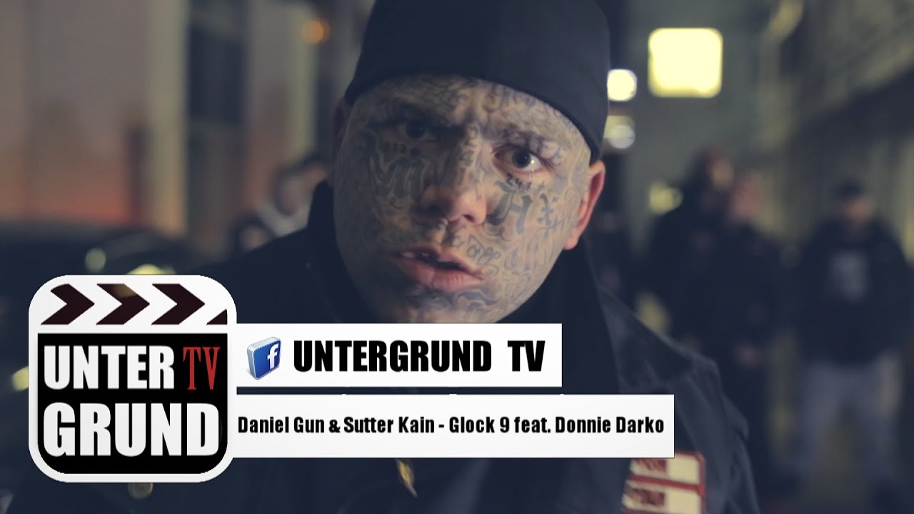 Daniel Gun & Sutter Kain - Glock 9 feat. Donnie Darko (OFFICIAL HD VIDEOPREMIERE)