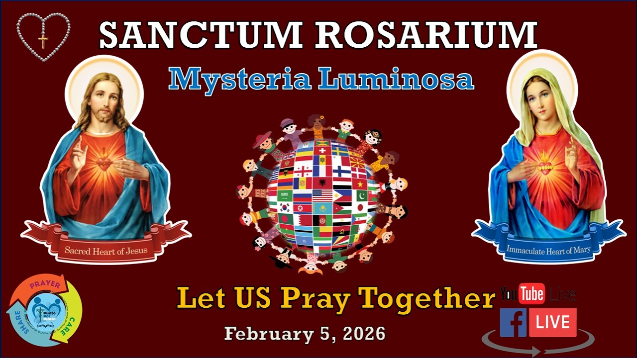 [Sanctum Rosarium] Mysteria Luminosa - February 5, 2026