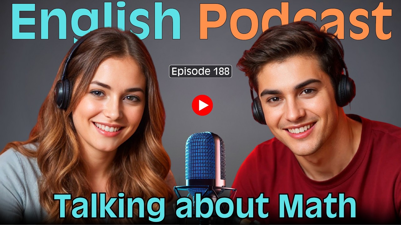 Talking about Math | Learn English quickly with Smart Podcast | Episode 188