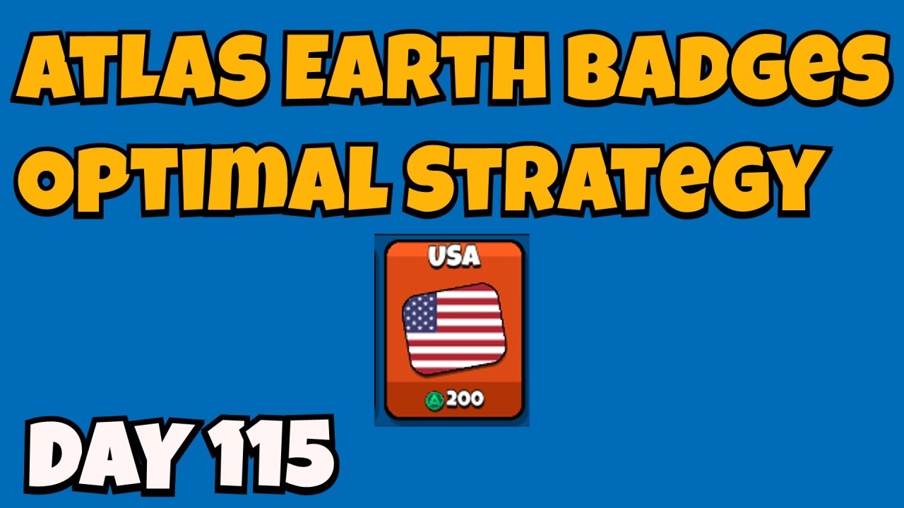 The Math & OPTIMAL STRATEGY Behind Atlas Earth's Passports/Badges - Day 115 (06/11/2022, 2nd Ed)