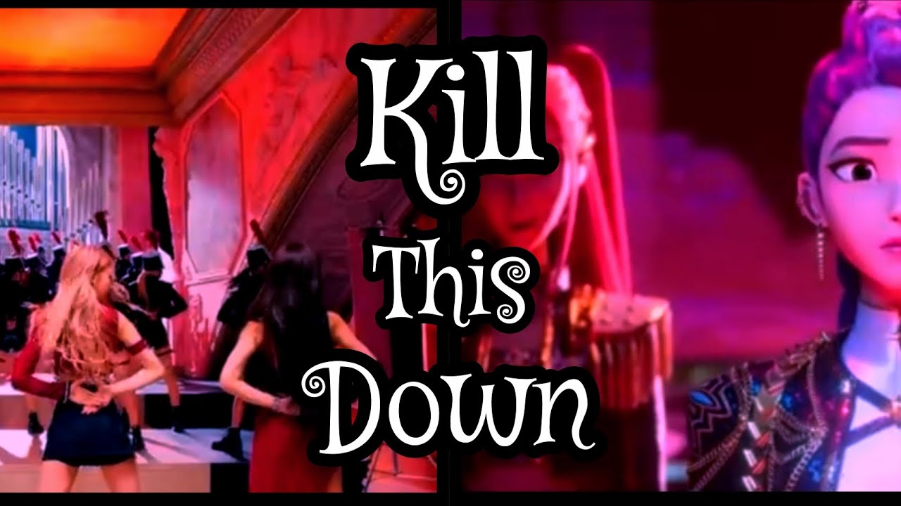  KILL THIS DOWN BLACKPINK X HUNTRIX