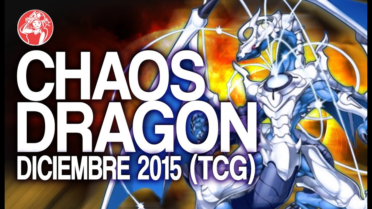 Chaos Dragon (Diciembre 2015) [Duels & Decklist]