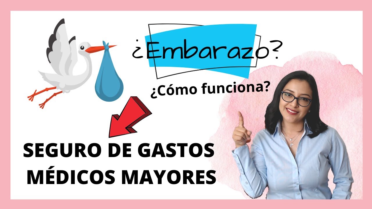 Seguro de Gastos Médicos Mayores Embarazo - Parto - Maternidad y Bebés