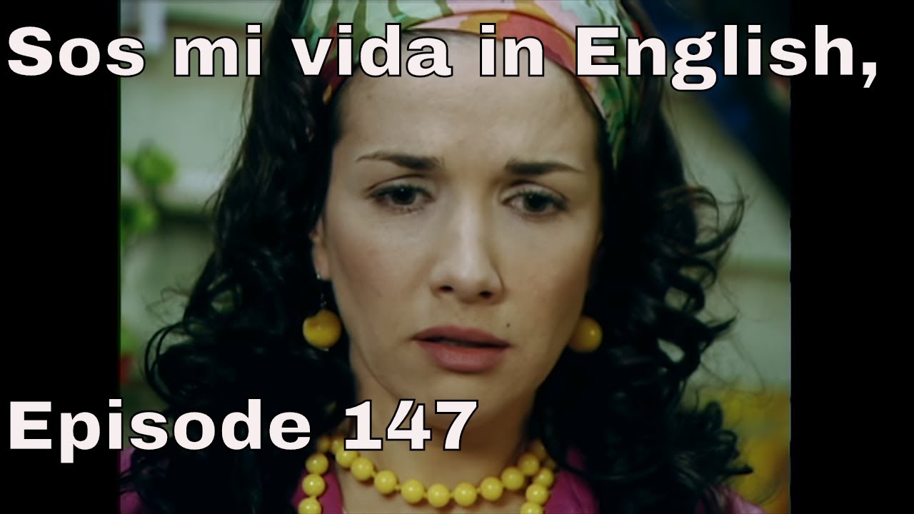 You are the one (Sos mi vida) episode 147 in english