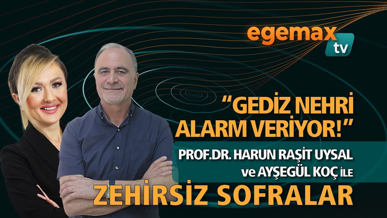 3.BÖLÜM -  ZEHİRSİZ SOFRALAR -"Gediz Nehri Alarm Veriyor!"