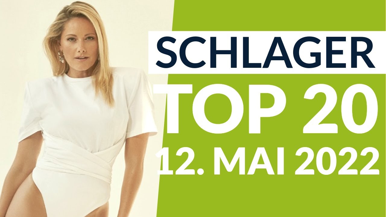 SCHLAGER CHARTS TOP 20 - 12. Mai 2022