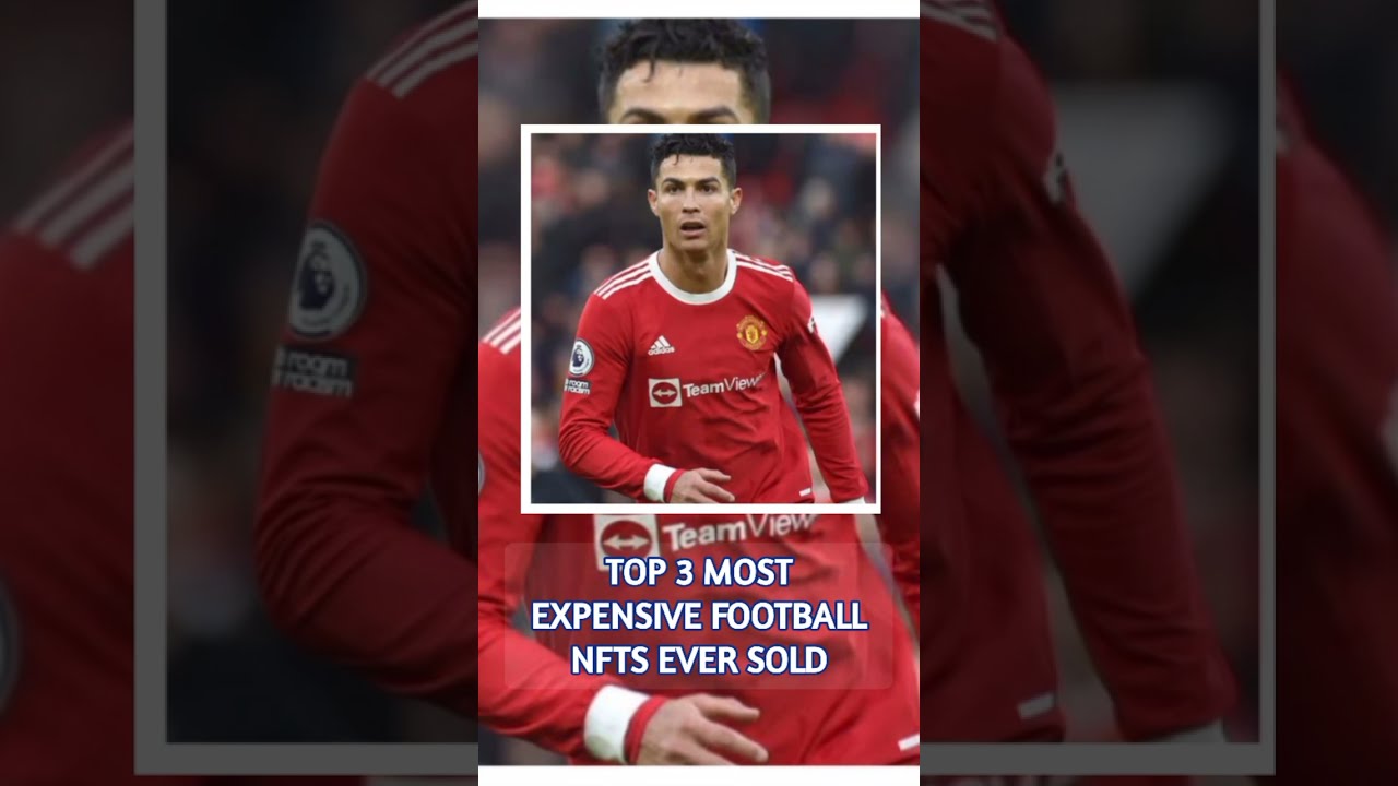 Top 3 Most Expensive Football NFTs ever sold ? #short #nft #footballshorts #football