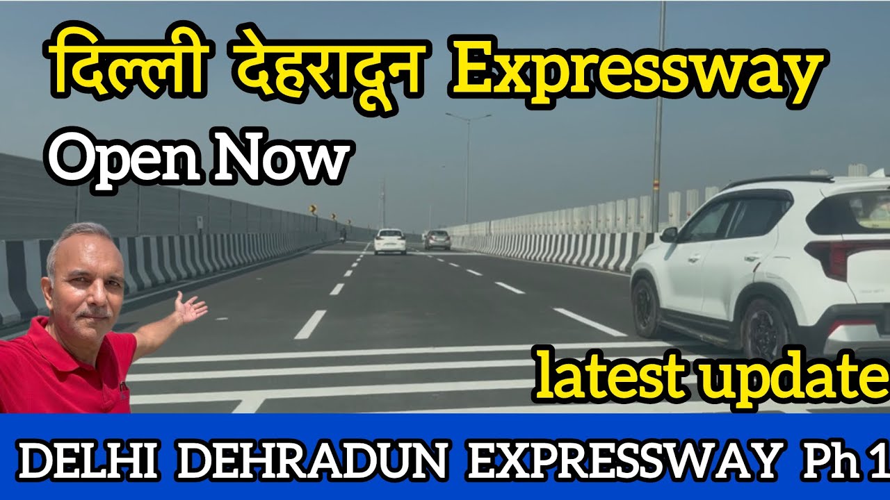 दिल्ली देहरादून EXPRESSWAY || LATEST UPDATE || DELHI SAHARANPUR DEHRADUN EXPRESSWAY || PHASE 1