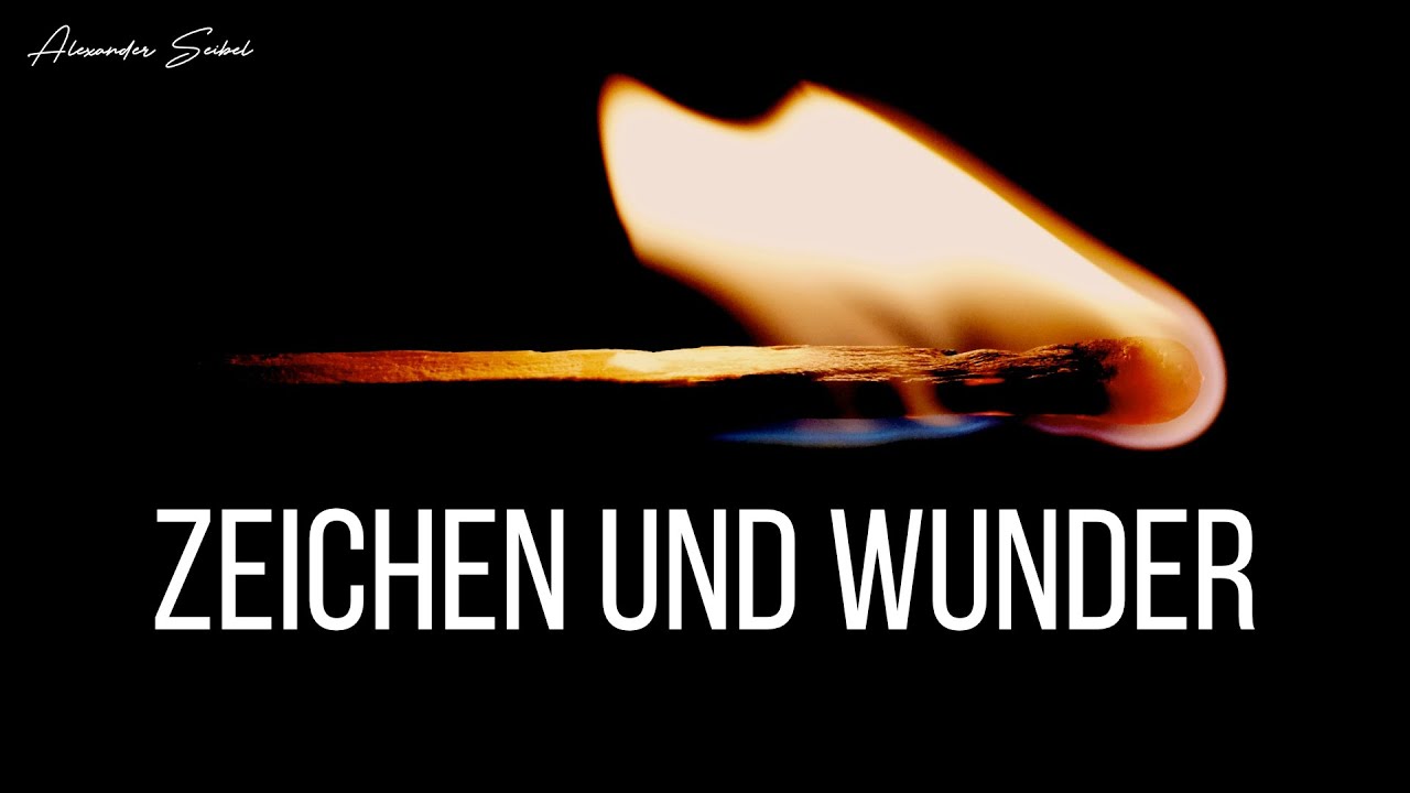 Zeichen und Wunder - Alexander Seibel