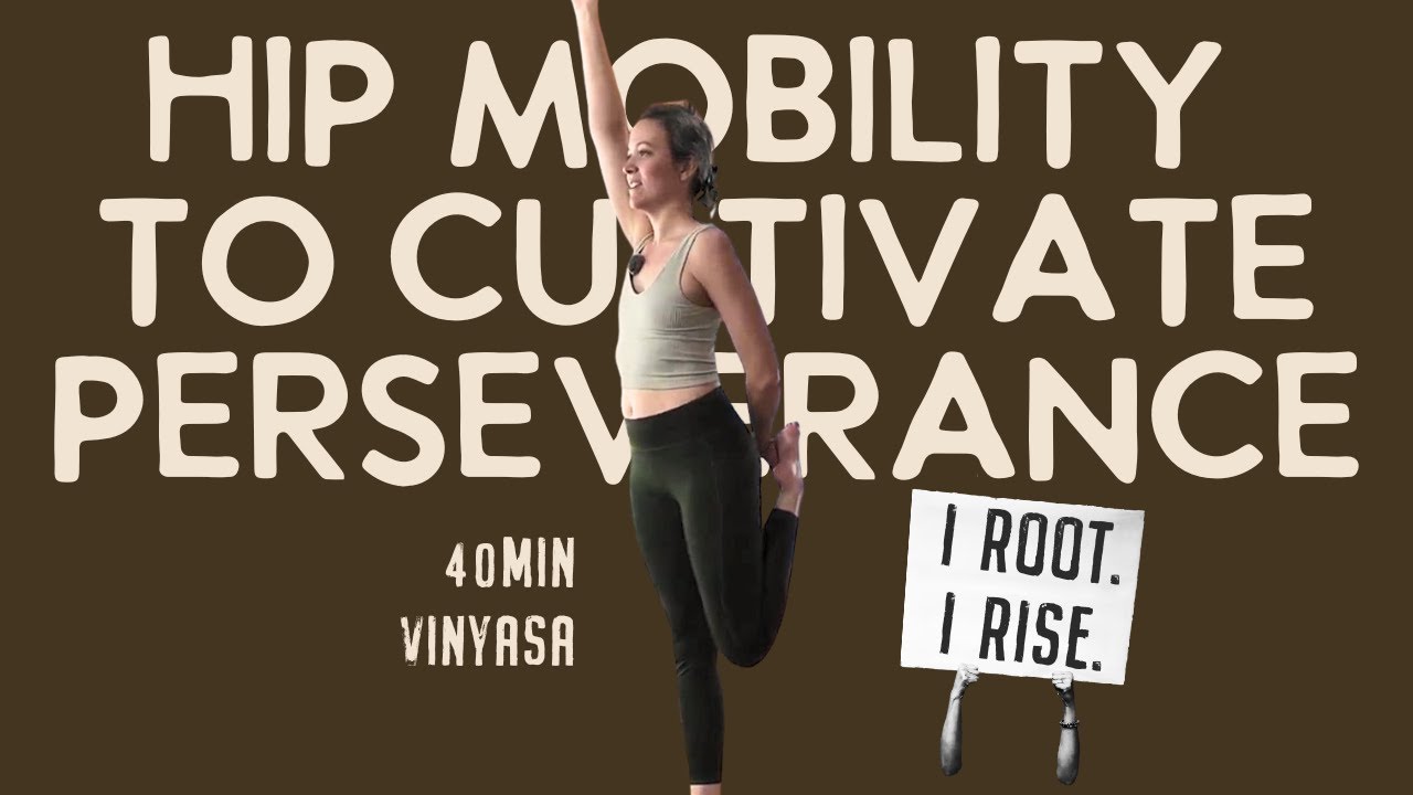 Powerful Vinyasa Yoga for Perseverance | Strong Hips, Open Heart, Dancer Pose Peak