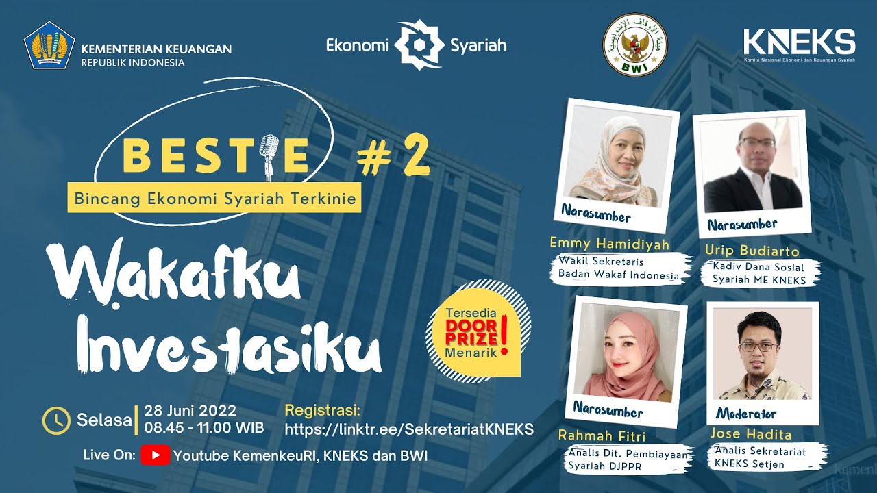 [LIVE] - Talkshow Bincang Ekonomi Syariah Terkinie(BESTIE)#2: Abadikan Kebaikanmu dengan Sukuk Wakaf