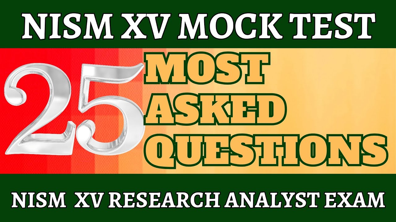 NISM XV RESEARCH ANALYST 2025 MOCK TEST - 25 Most Asked Questions - Pass4Sure