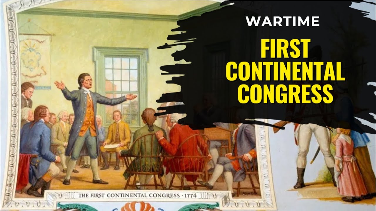 Wartime: The First Continental Congress