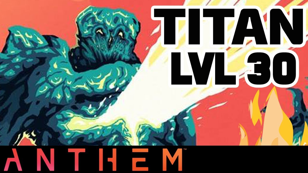 LEVEL 30 ASH TITAN VS LEVEL 30 END GAME COLOSSUS (ANTHEM World Event Exclusive GAMEPLAY)