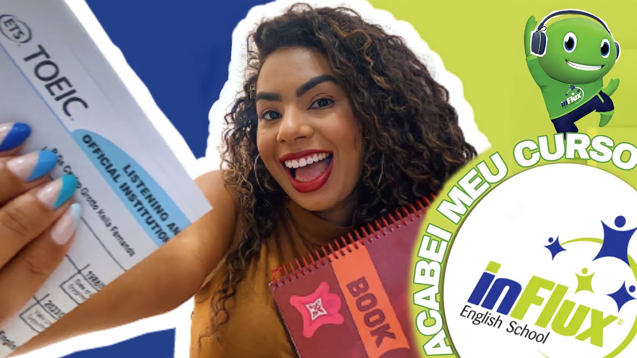 COMO FINALIZEI MEU CURSO DE INGL&Ecirc;S DA INFLUX | KEILA GROTTO