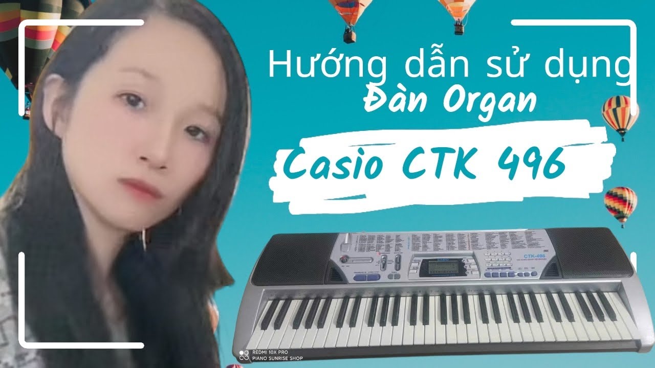 Hướng dẫn sử dụng đàn Organ Casio CTK 496