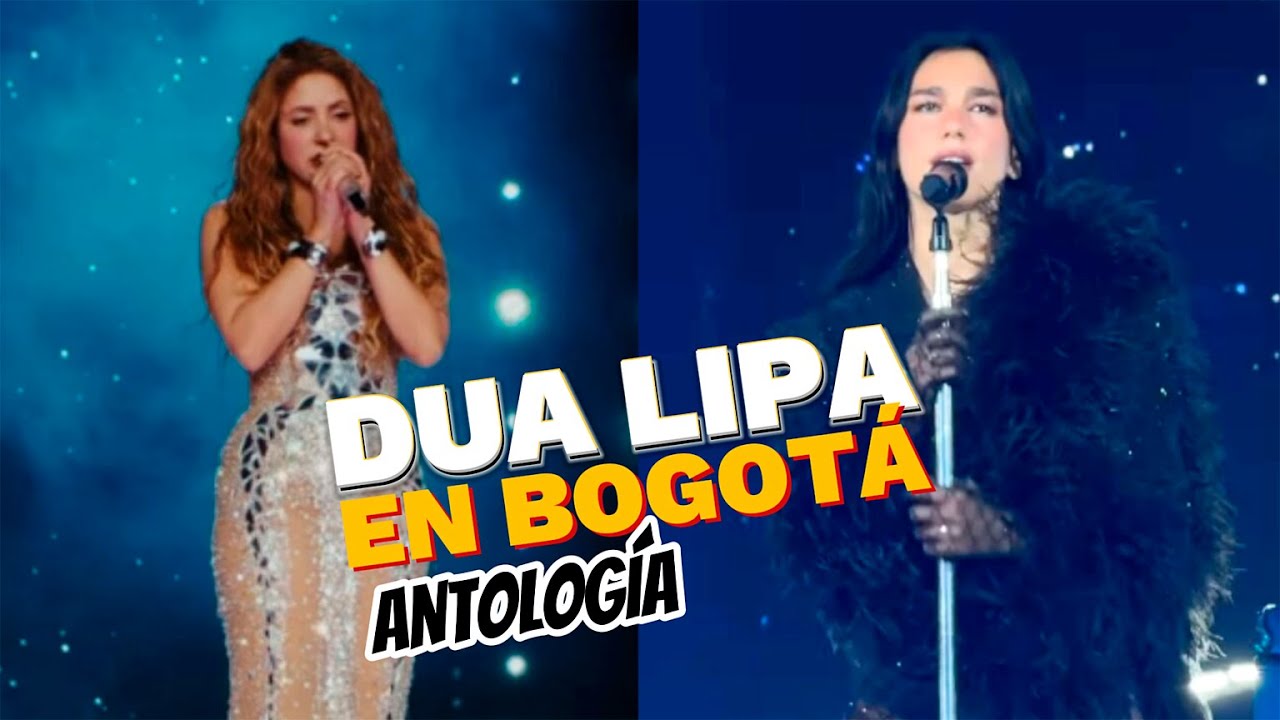 Dua Lipa en Bogotá | Canción SORPRESA: Antología | Homenaje a Shakira | Radical Optimism Tour 2025