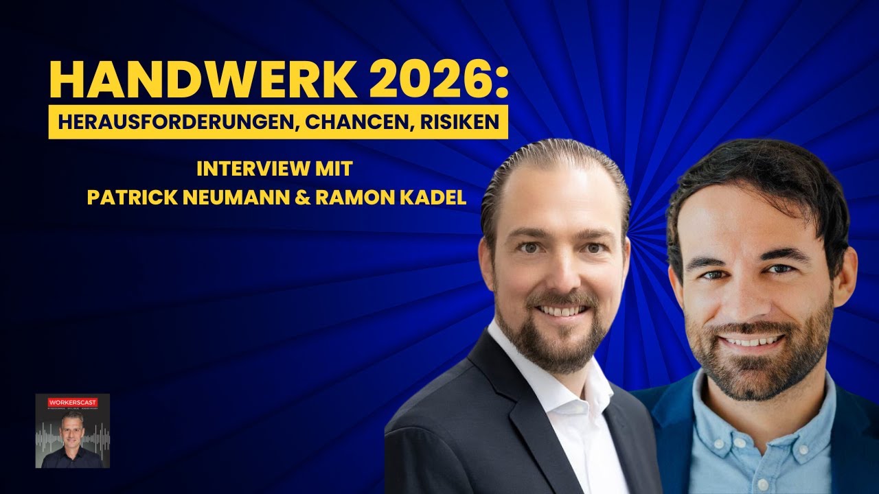 Handwerk 2026: Herausforderungen, Chancen, Risiken – Interview mit Patrick Neumann & Ramon Kadel