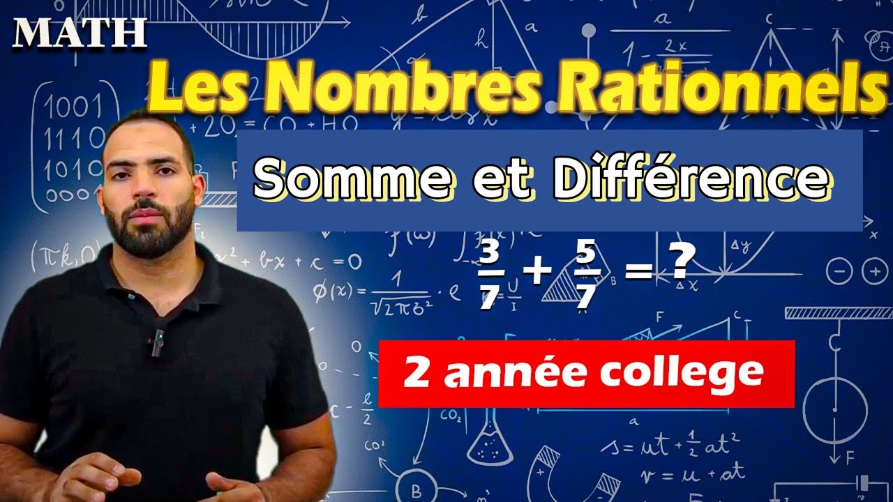 MATHS 2AC : Les Nombres Rationnels (Somme et différence)  🎯[ Cours  + Exercice ]