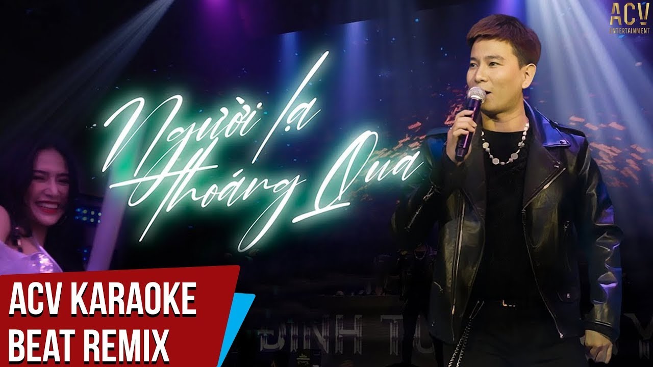 KARAOKE | Người Lạ Tho&aacute;ng Qua Remix - Đinh T&ugrave;ng Huy | Beat Ciray Remix Cực Căng
