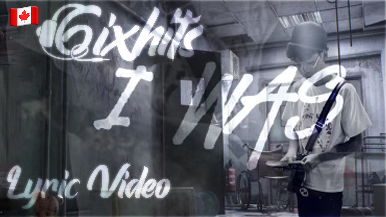 Mr.GoGetit (K2) - I WAS 🇨🇦 (Lyric Video)