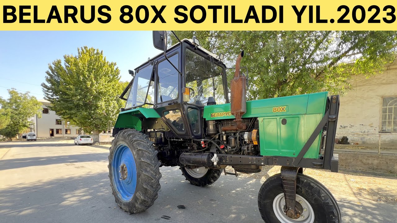 BELARUS 80X TRAKTOR SOTILADI YIL.2023 TRAKTOR BOZORI